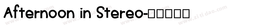 Afternoon in Stereo字体转换